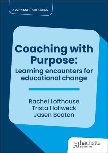 Coaching with Purpose: Learning encounters for educational change