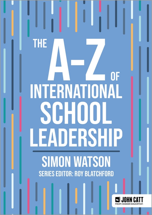 The A-Z of International School Leadership