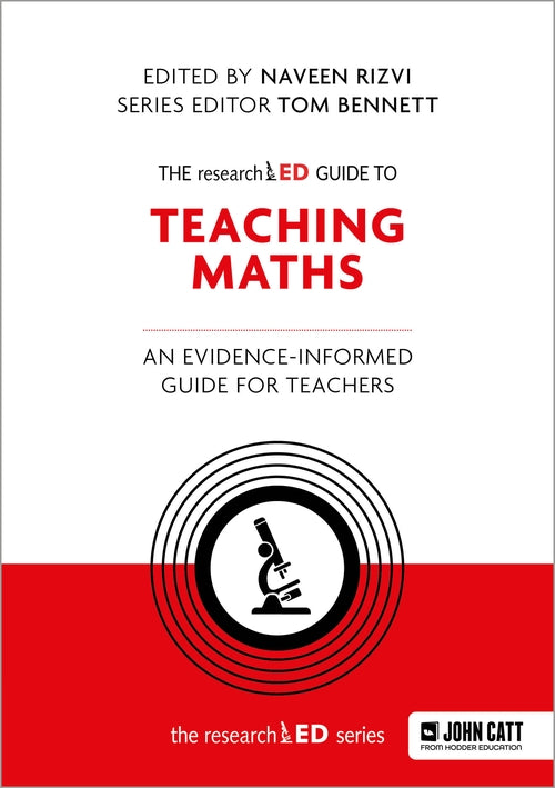 The researchED Guide to Teaching Maths: An evidence-informed guide for teachers